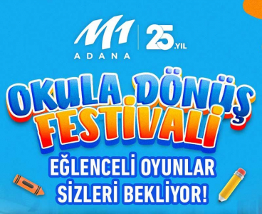 M1 ADANA AVM’DEN 25. YILA ÖZEL “OKULA DÖNÜŞ FESTİVALİ”